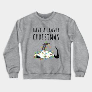 Have A Trashy Christmas Bin Chicken Crewneck Sweatshirt